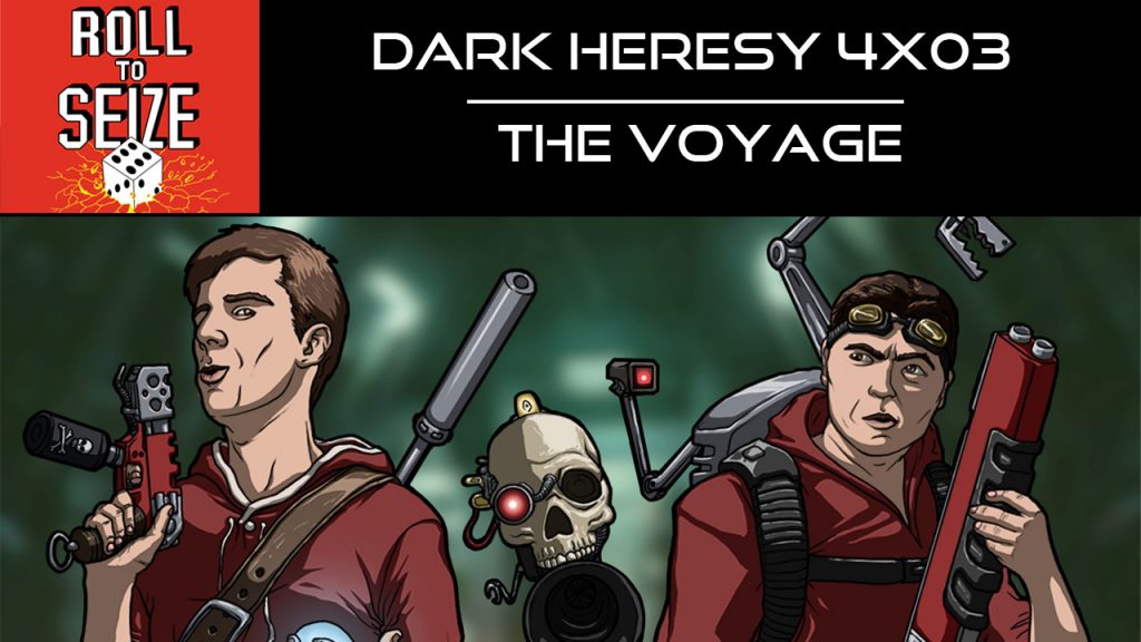 roll-to-seize-dark-heresy-4x03-the-voyage