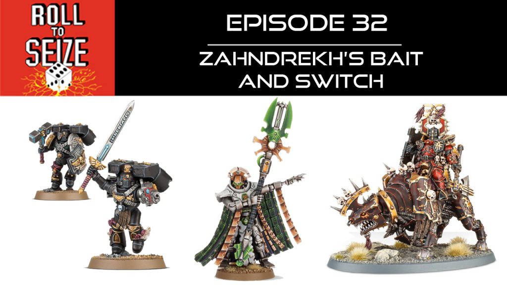 Roll To Seize Ep. 32 - Zahndrekh's Bait and Switch