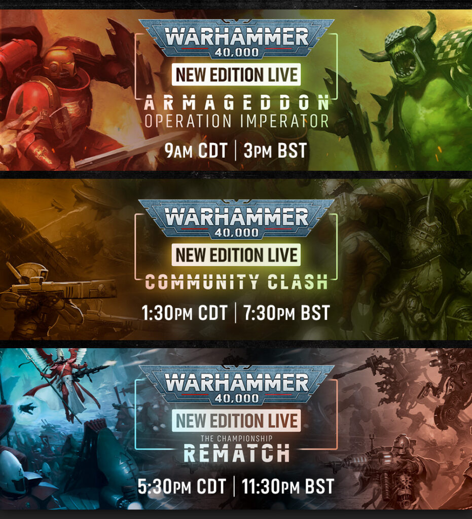 Banner promoting Warhammer 40,000 New Edition Live events: Armageddon, Community Clash, and Rematch with event times shown (9am CDT, 3pm BST).