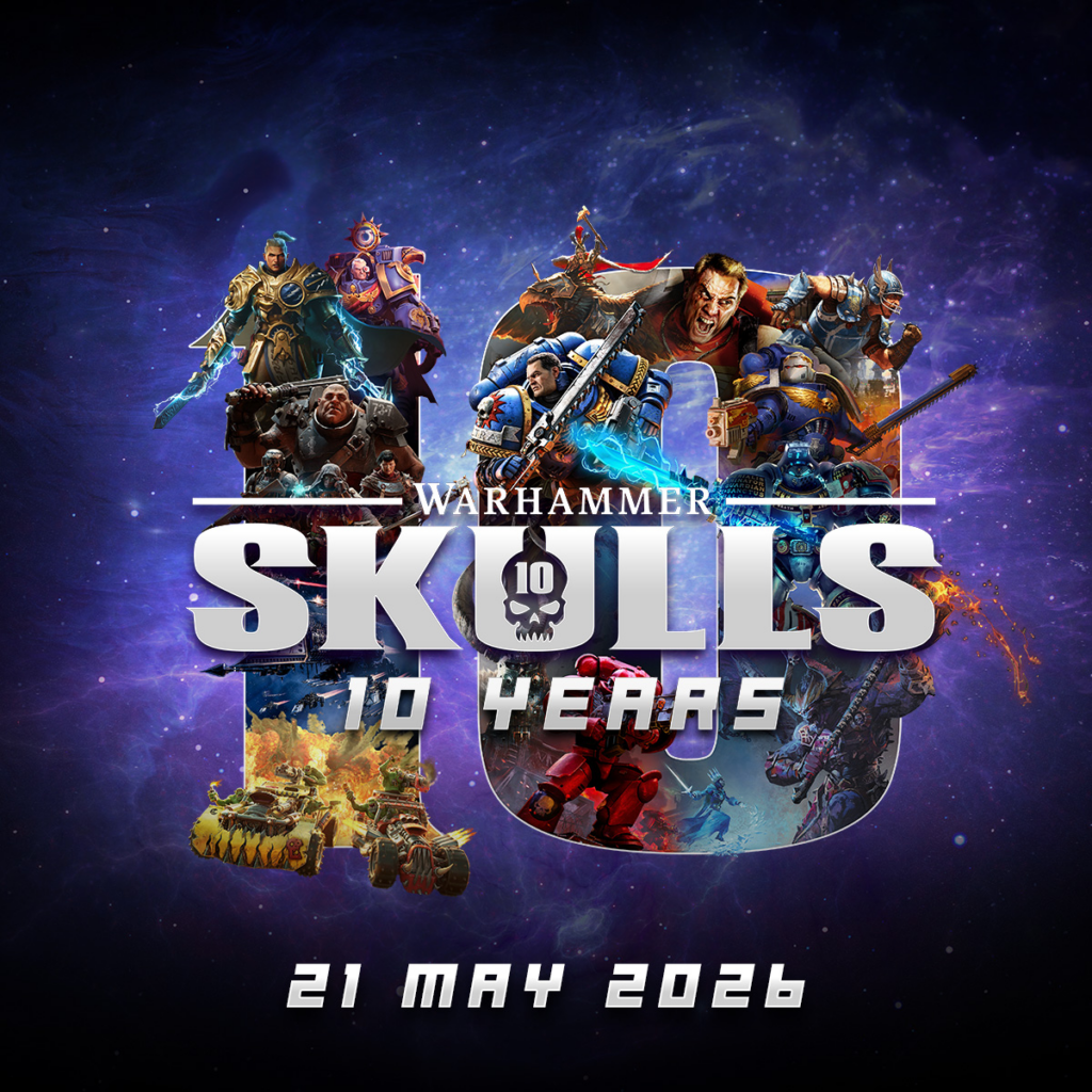 Promotional poster for Warhammer Skulls 10 Years, featuring armored characters and a bold '10 years' logo, date 21 May 2026 at bottom.