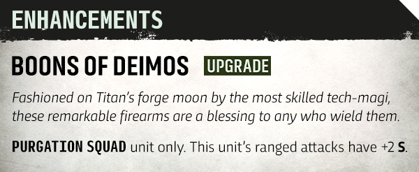 image Frontline Gaming Upgrade banner: Boons of Deimos (Enhancements). Purgation Squad unit only; ranged attacks gain +2 S from these tech-magi firearms.
