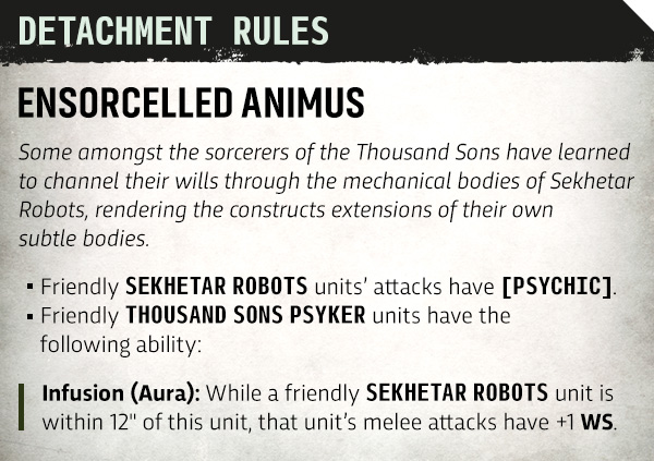 image Frontline Gaming Detachment Rules page: Ensorcelled Animus summarizes SEKHTAR ROBOTS and Thousand Sons Psyker abilities, including Infusion (Aura).