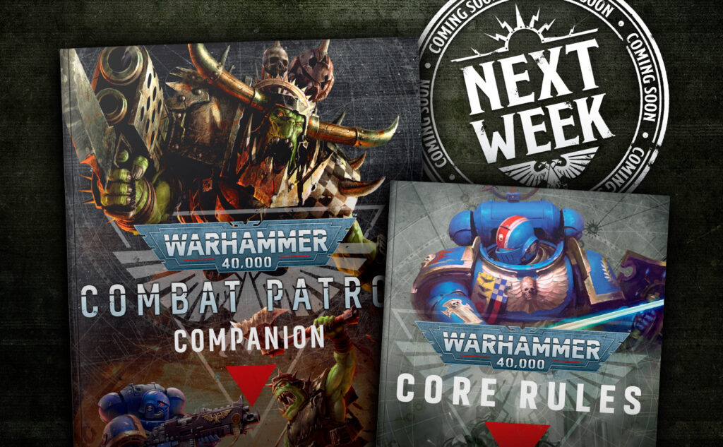 Two Warhammer 40,000 rulebooks (Combat Patrol Companion and Core Rules) on a dark surface with a circular 'Next Week' promo badge in the background.