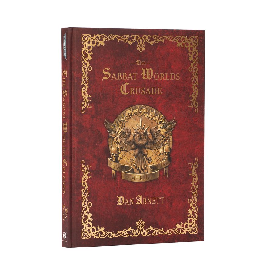 60040181464BLSabbatWorldsCrusade01 Frontline Gaming Red book cover titled The Sabbat Worlds Crusade with gold filigree border and an central eagle emblem author Dan Abnett