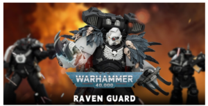Promotional image for Warhammer 40,000 Raven Guard featuring armored Space Marines against a fiery orange background.