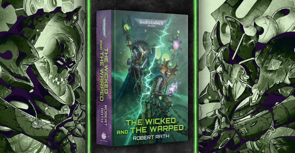 Warhammer 40000 novel cover The Wicked and the Warped by Robert Rath showing green electric artwork with a purple spine on the left