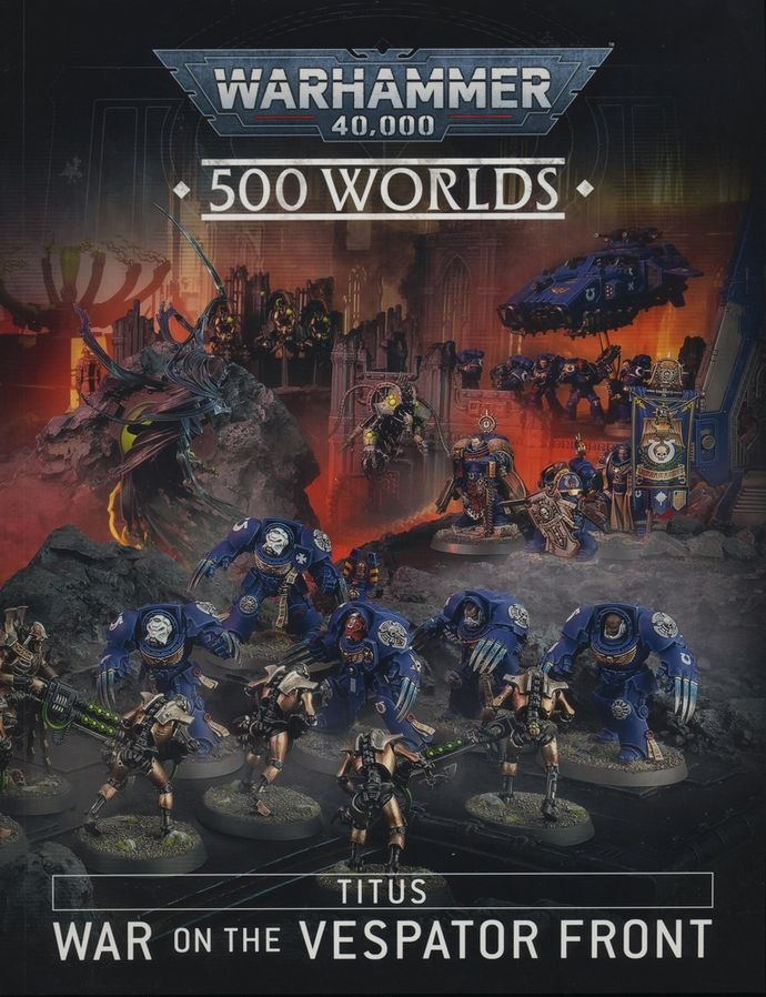 image Frontline Gaming Warhammer 40000 cover showing blue Space Marines marching through ruins with fiery background and the title 500 Worlds at the top and Titus War on the Vespator Front at the bottom