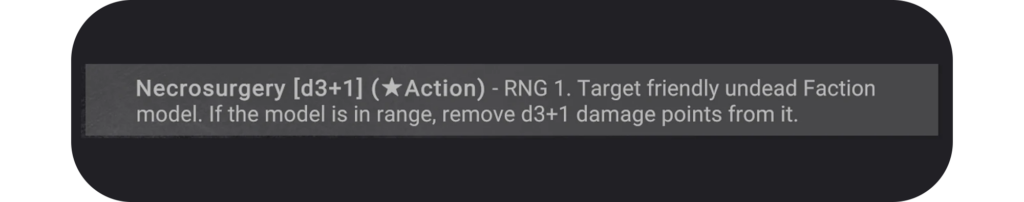 image Frontline Gaming Necrosurgery d3+1 Action card text Target friendly undead faction model if in range remove d3+1 damage points