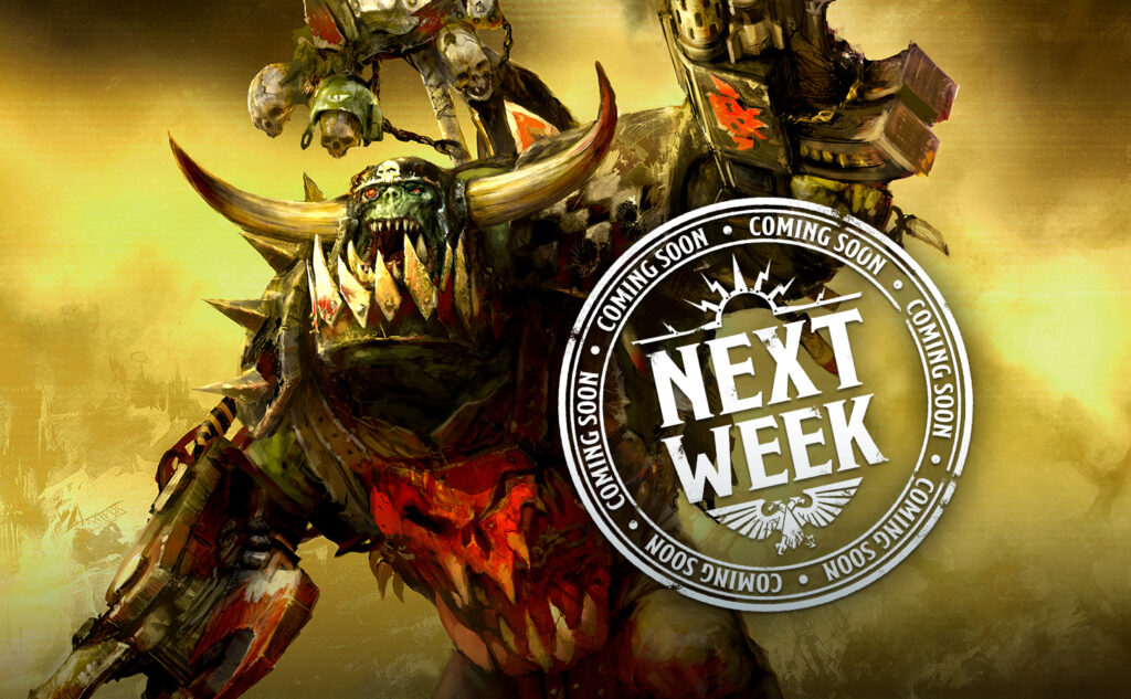 Orc warboss riding a horned monster in a fiery battlefield with a large circular badge reading NEXT WEEK and Coming Soon around the edge